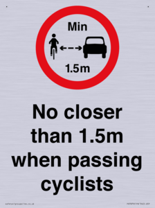No closer than 1.5m when passing cyclists
